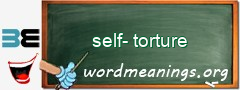 WordMeaning blackboard for self-torture